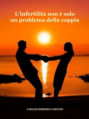 cover image of L'Infertilità Non È Solo Un Problema Della Coppia